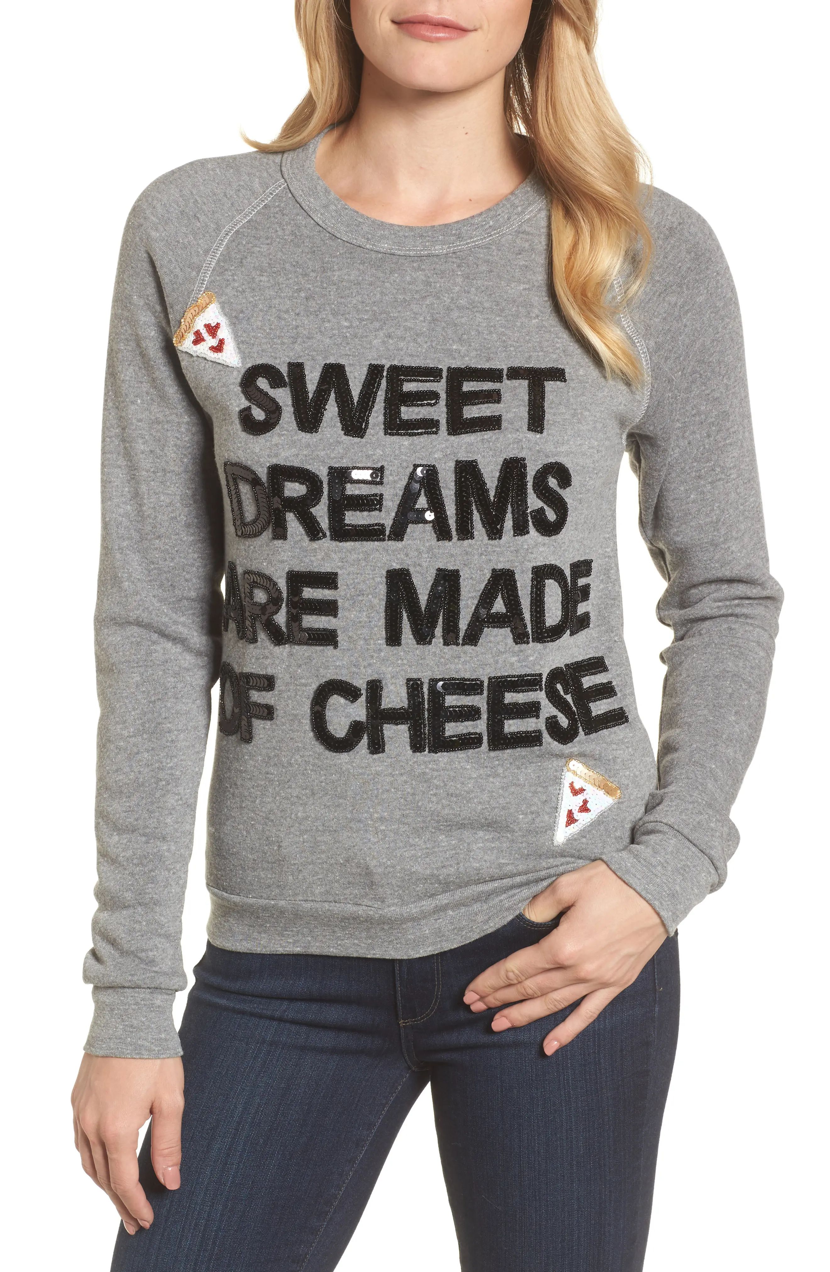 Sweet Dreams are Made of Cheese Sweatshirt | Nordstrom