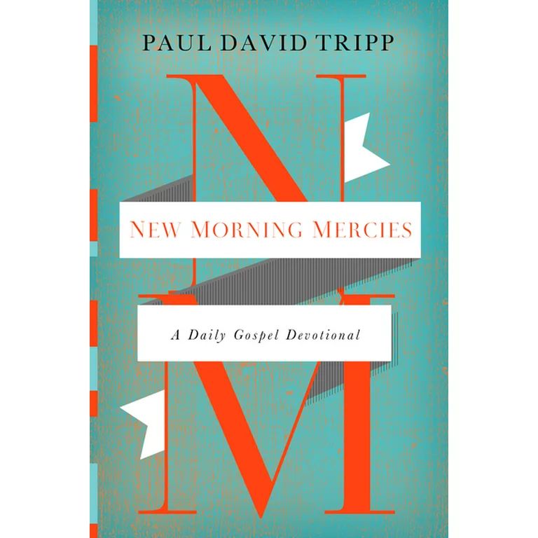 New Morning Mercies: A Daily Gospel Devotional (Hardcover) | Walmart (US)