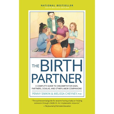 The Birth Partner, Sixth Revised Edition - 6th Edition by  Penny Simkin & Melissa Cheyney (Paperback) | Target