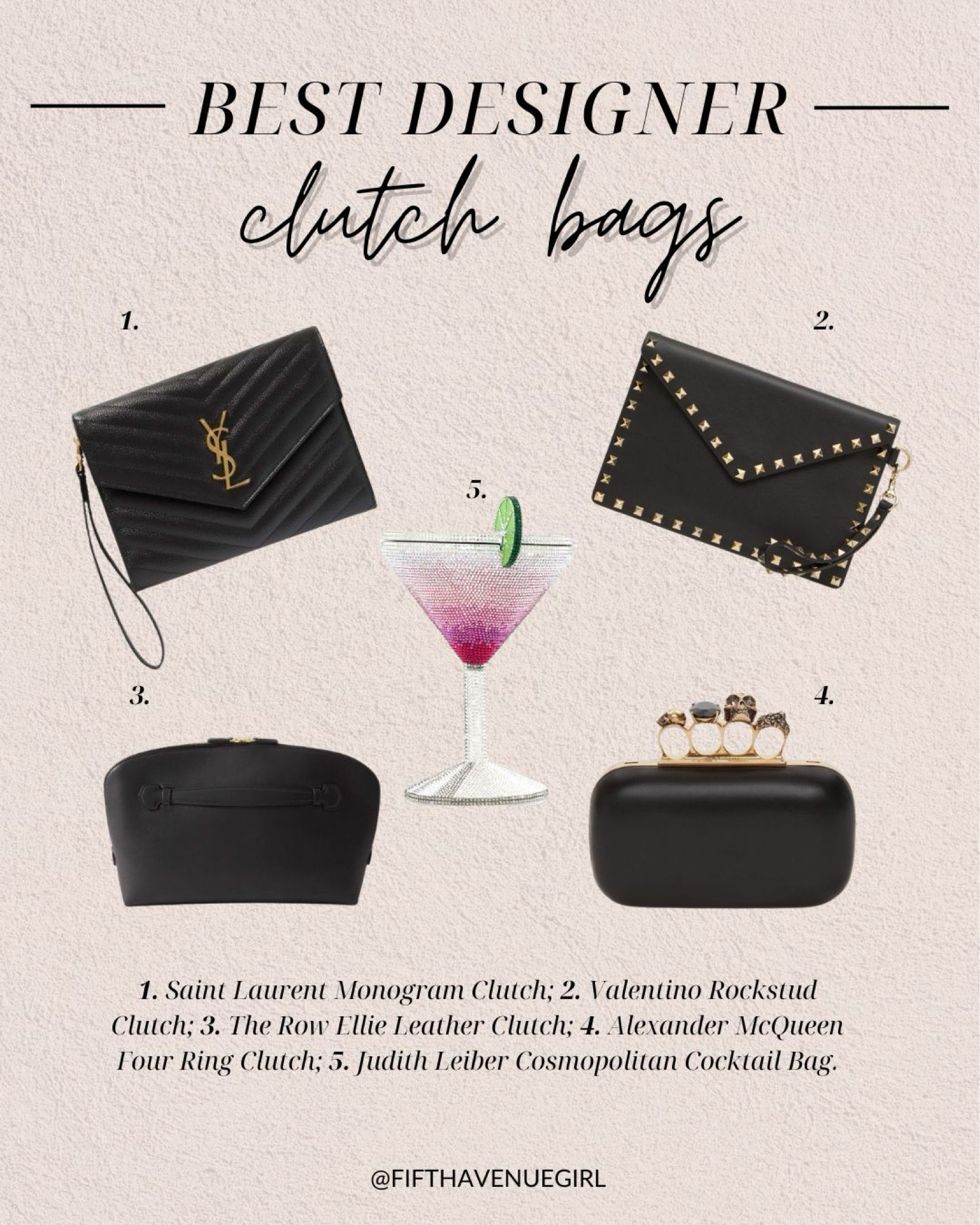 The best designer clutch bags to elevate your outfits👛 1. Saint Laurent Monogram Clutch 2. Valentino Rockstud Clutch 3. The Row Ellie Leather Clutch 4. Alexander McQueen Four Ring Clutch 5. Judith Leiber Couture Cosmopolitan Cocktail Bag

#LTKstyletip #LTKitbag #LTKwedding