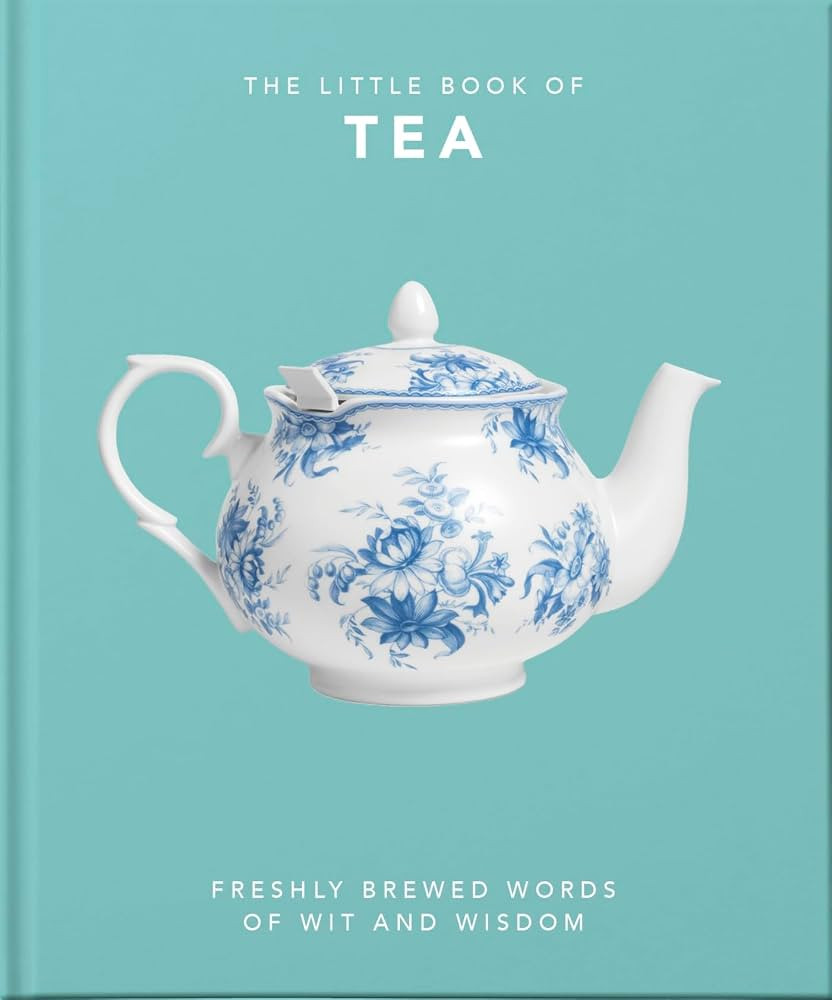The Little Book of Tea: Sweet dreams are made of tea (The Little Books of Food & Drink, 10) | Amazon (US)