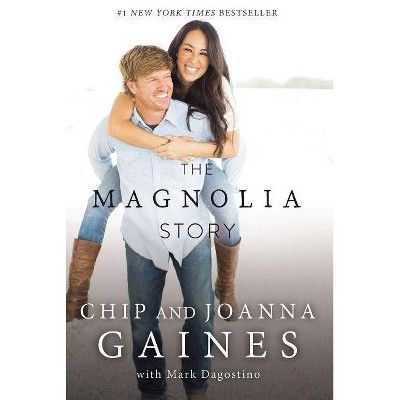 Magnolia Story -  by Chip Gaines & Joanna Gaines (Paperback) | Target