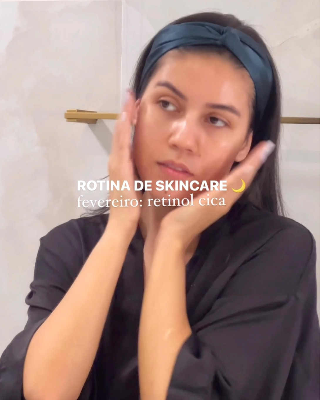 Produtos da minha rotina 🌙 de fevereiro 