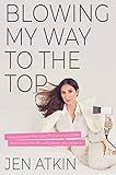 Blowing My Way to the Top: How to Break the Rules, Find Your Purpose, and Create the Life and Car... | Amazon (US)