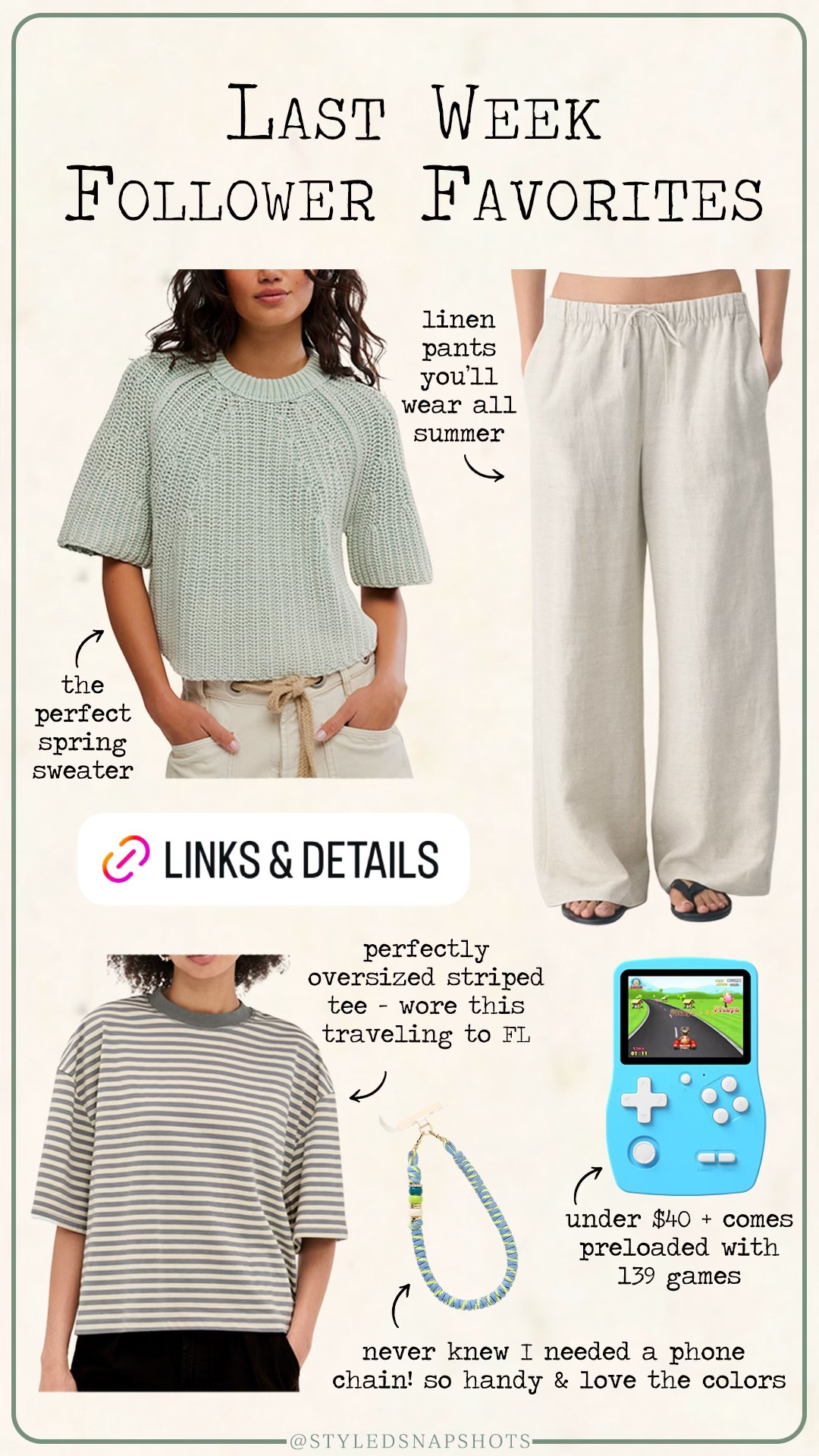 Last week follower favorites 
1. Short sleeve sweater - I wear a small + comes in 3 colors 
2. Linen pants - I’m 5’5 and ordered the small regular in undyed ecru 
3. Striped tee - I sized down 1 to an XS and it’s perfectly oversized 
4. Hand held video game under $49 and over 100 games 
5. Phone chain - fits any phone case & so handy 

#LTKTravel #LTKKids #LTKSaleAlert