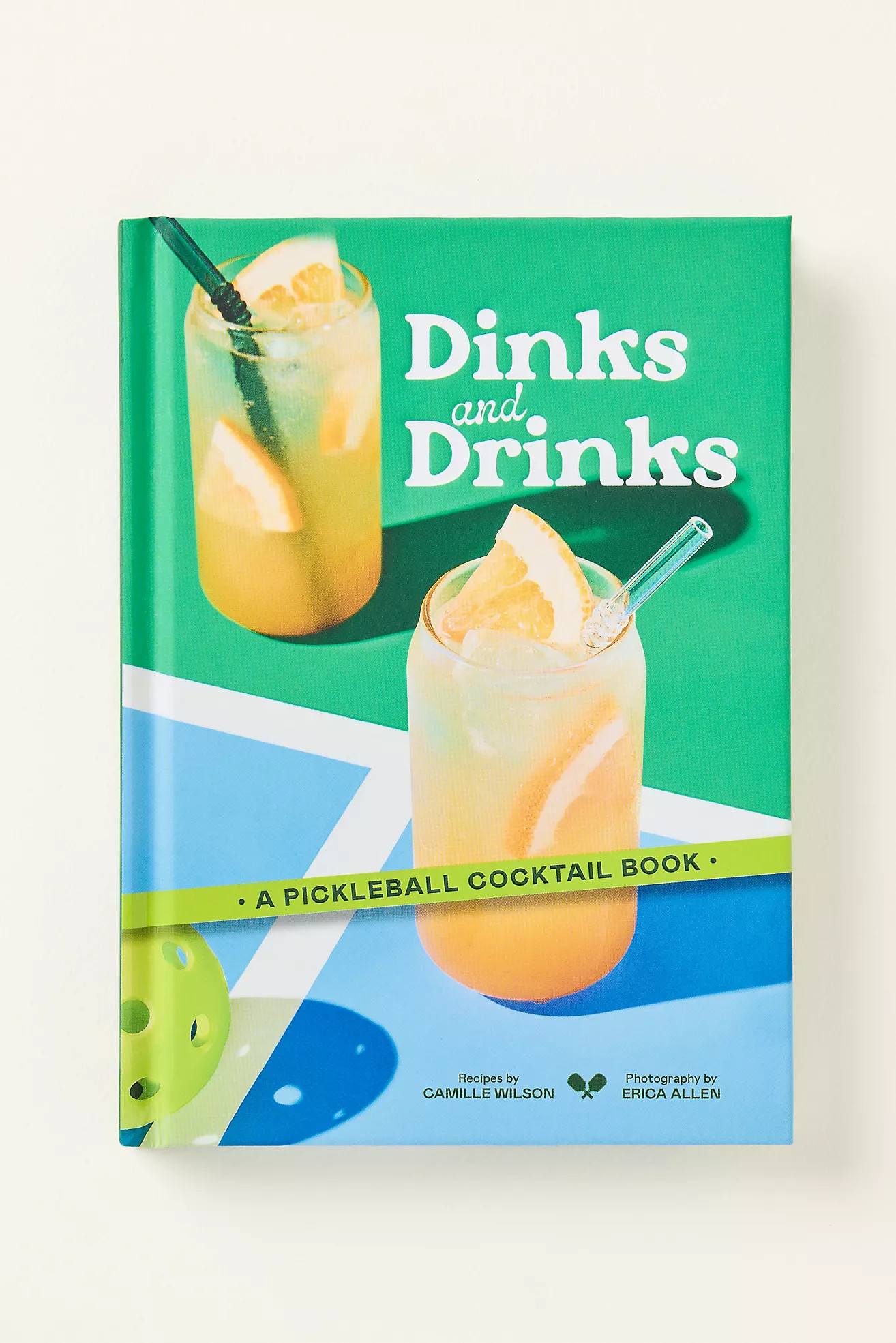 Dinks and Drinks: A Pickleball Hardcover Cocktail Book | Anthropologie (US)