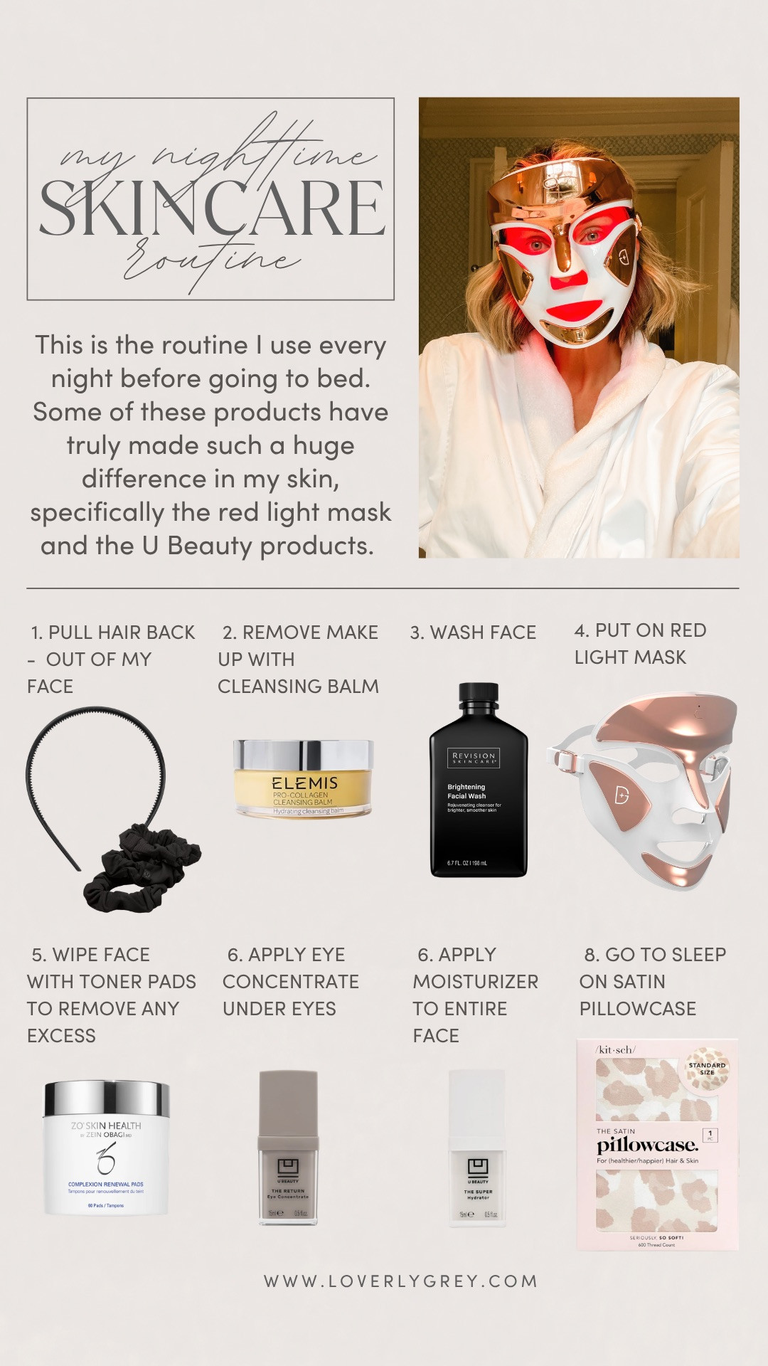 Sharing the details on my everyday nighttime skincare routine! I truly love all of these products so much!

Loverly Grey, skincare, nighttime skincare, red light mask, make up remover, face wash, satin pillow, toner pads 

 #LTKBeauty