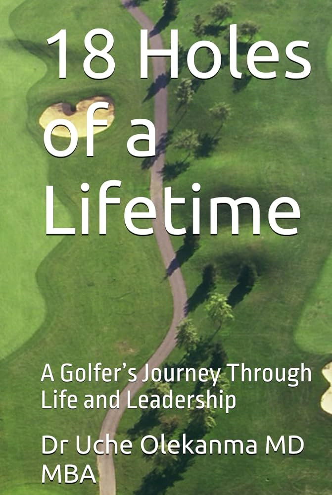 18 Holes of a Lifetime: A Golfer’s Journey Through Life and Leadership | Amazon (US)