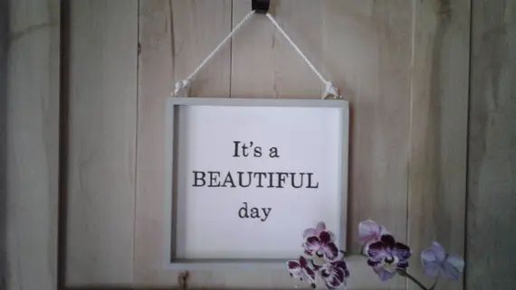 Its a Beautiful Day Wooden Sign/Home Decor/Hand Painted Wood Sign/Inspirational Saying/Framed Sign/W | Etsy (CAD)