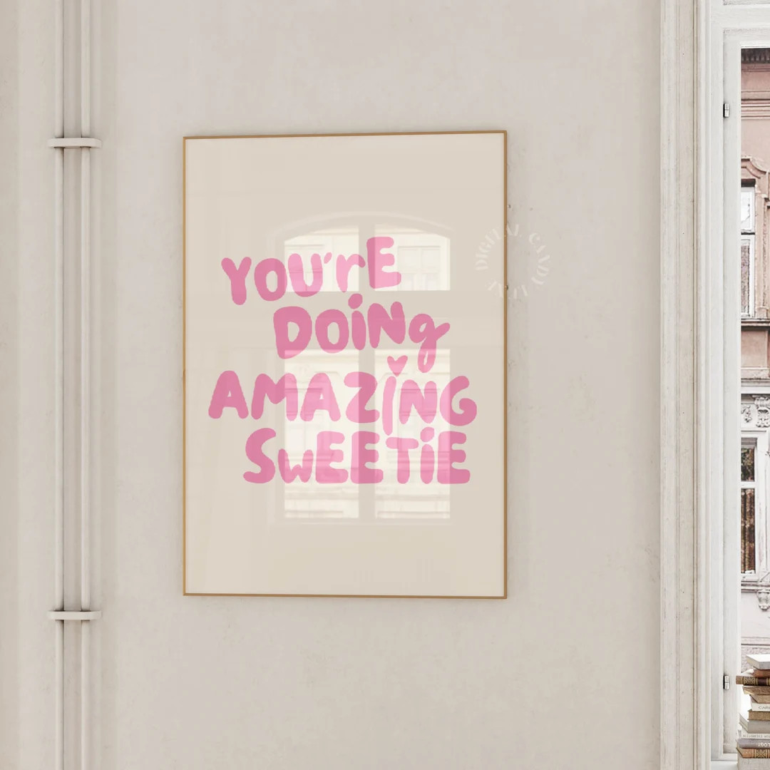 You're Doing Amazing Sweetie Print Trendy Wall Art Preppy Aesthetic Prints Girly Room Decor Pink ... | Etsy (US)