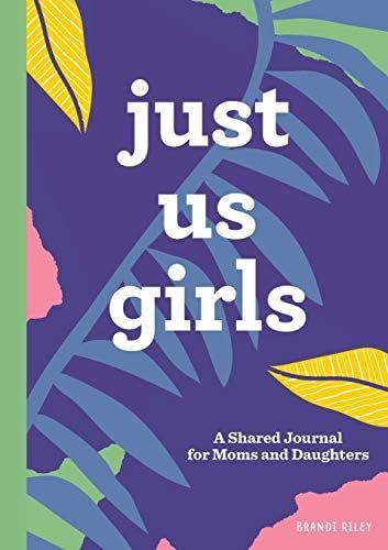 Just Us Girls: A Shared Journal for Moms and Daughters | Amazon (US)