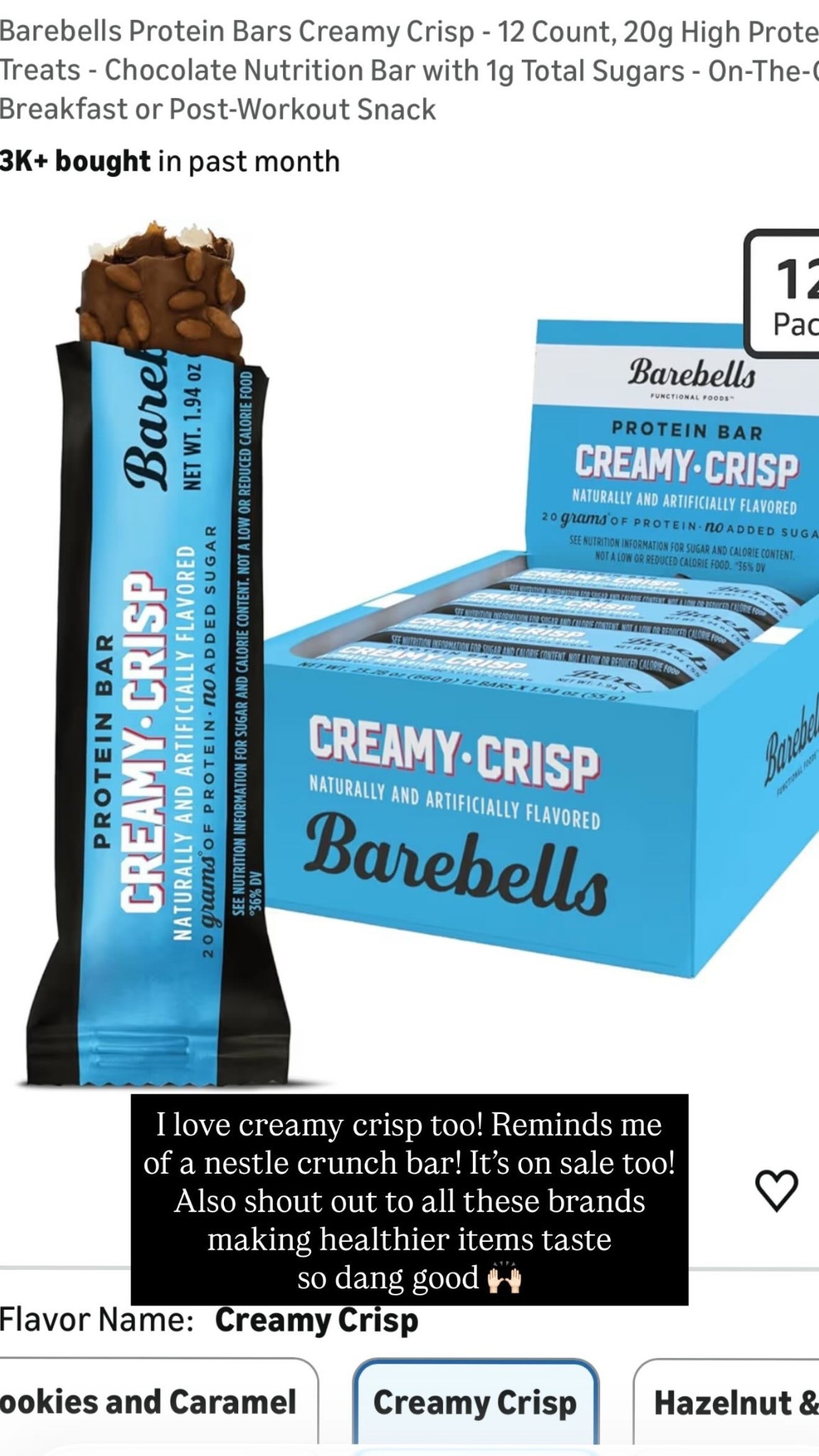 I love creamy crisp too! Reminds me of a nestle crunch bar! It’s on sale too!
Also shout out to all these brands making healthier items taste 
so dang good 🙌🏻