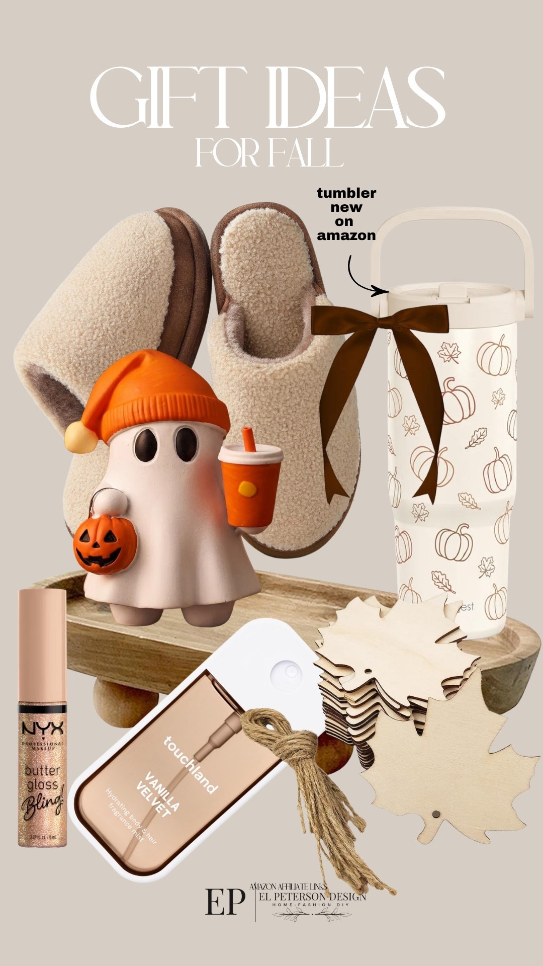 Amazon
Fall gift ideas
Slippers
Lip glass
Hand sanitizer 
Label
Now
Tumbler
Tray