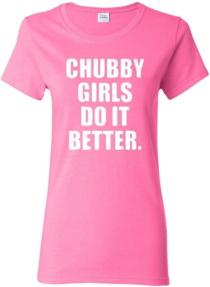 Ladies Chubby Girls Do It Better Funny T-Shirt Tee | Amazon (US)
