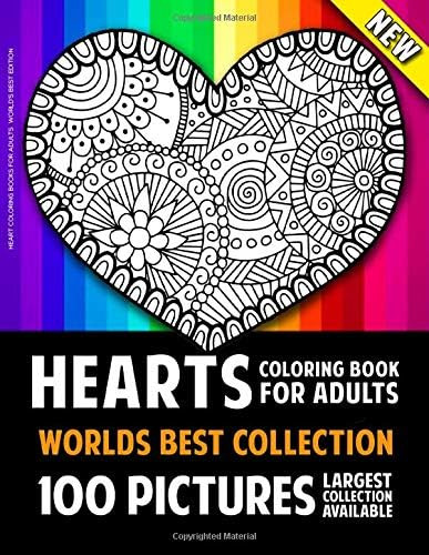 Heart Coloring Books For Adults World's Best Edition: 100 Amazing Heart Colouring Book Pictures F... | Amazon (US)