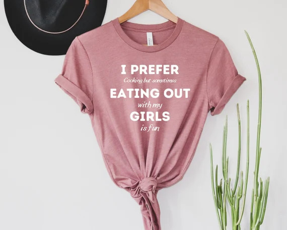 I Prefer Eating Out Girls Shirt, LGBTQ Pride Shirt, Gay Shirt, Funny Saying Tee, Sarcastic Pride ... | Etsy (US)