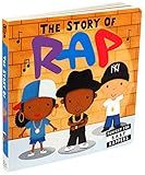 The Story of Rap     Board book – Picture Book, May 7, 2019 | Amazon (US)