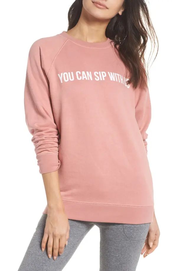 You Can Sip With Us Sweatshirt | Nordstrom