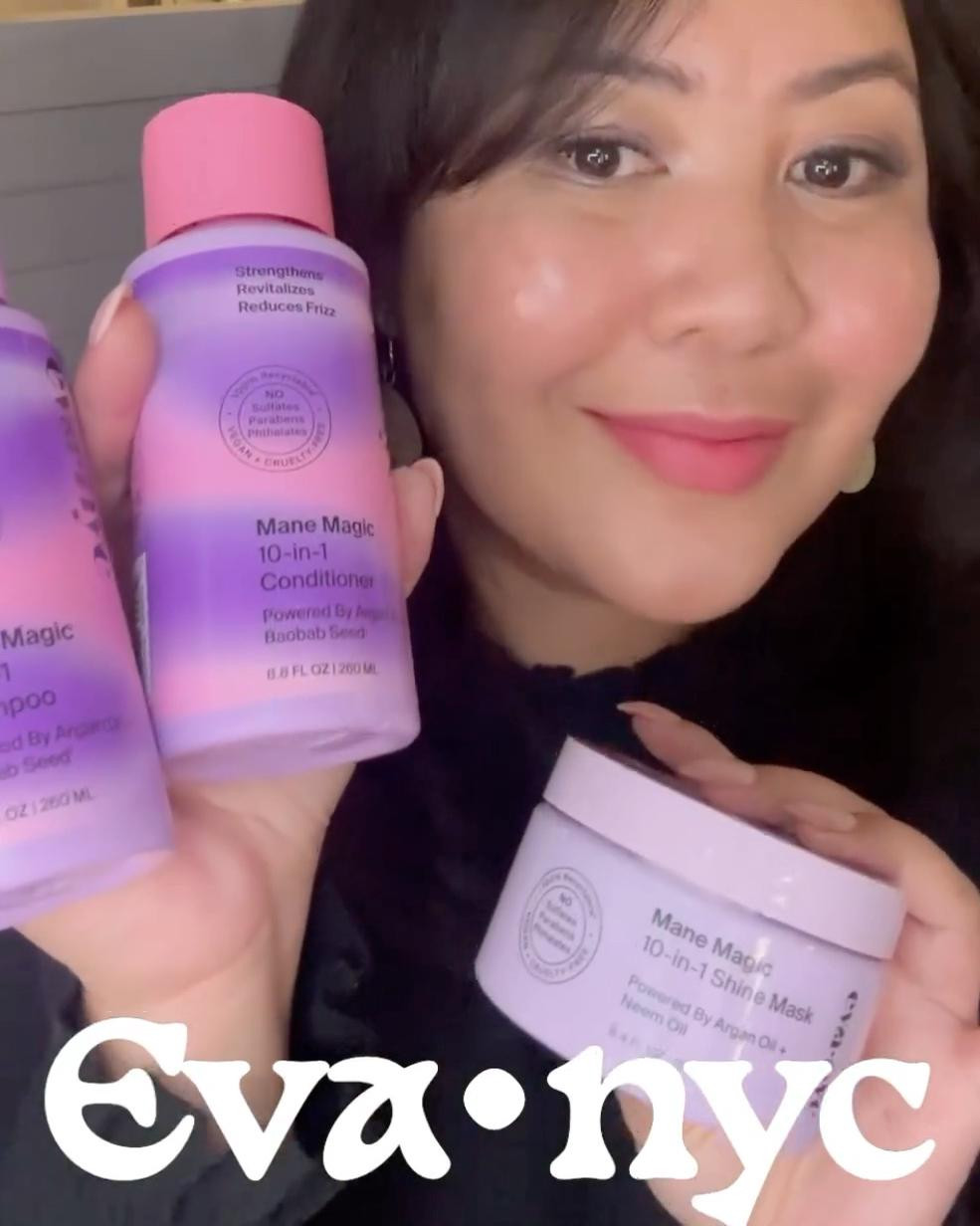 #evanyc #helloimeva #gifted @evahairnyc 
Get ready for healthier, shinier hair with @evahairnyc 
This set is one of my favorite product lines at Eva•nyc.  You get 10 benefits in one product including 1. 2X Shine” 2. Reduces Frizz  3. Moisturizes 4. Reduces Breakage  5. Smooths 6. Softens 7. Revitalizes  8. Nourishes 
9. Detangles 10. Healthy Look 

💜Mane Magic 10-in-1 Shampoo: Cleanses and strengthen hair that feels soft,  fresh, and frizzy-free powered by argan oil + Baobab Seed
🩷Mane Magic 10-in-1 Conditioner : Detangles, hydrates, and protects powered by argan oil + Baobab seed
💘Mane Magic 10-in-1 Shine Mask: Add shine, smoothness, and strength with this hair-transforming mask powered by argan oil + Neem oil

Available now at @ultabeauty @target @walmart @amazon @sallybeauty @sallybeauty walgreens @cvspharmacy

Eva NYC
•Cruelty-free + 100% Vegan
•Certified @bcorpuscan + Climate Neutral