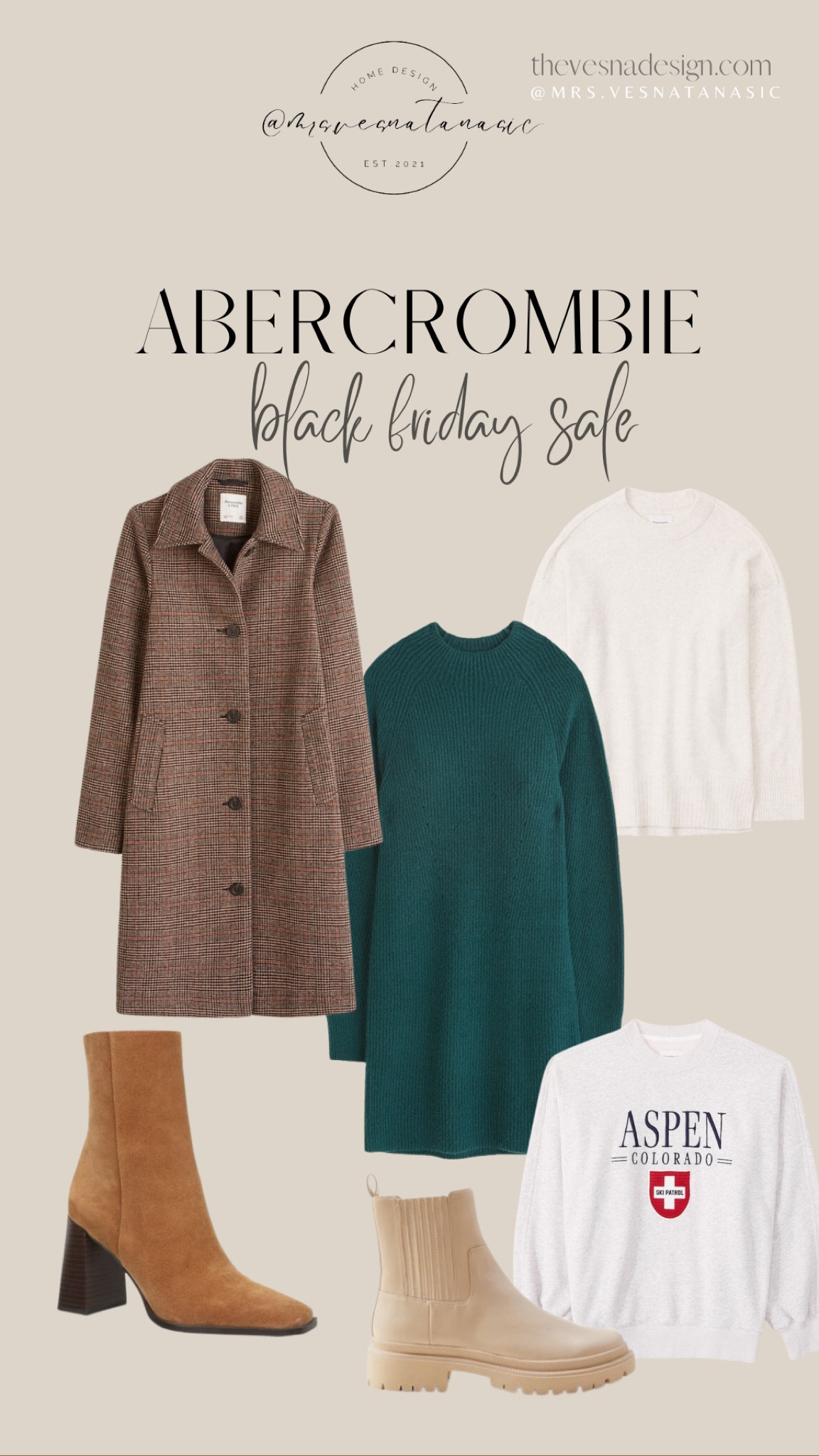 Abercrombie Black Friday Sale!!

Follow @mrs.vesnatanasic on Instagram to see daily outfits in stories & more — Style, fashion, OOTD, outfit, jeans, shorts, blouse, turtle neck, dress, sweatshirt, workout, athletic, lululemon, romper, jumpsuit, UGGS, sherpa, sweaters, Abercrombie & Fitch, wool coat, jeans, leather pants, vegan, pant, pants, coat, jacket, sweater, shirt, dress, flowy, Target, boots, shoes, sneakers, winter coat, Aeroe, Urban Outfiters, Abercrombie, Target, Walmart, Amazon fashion, Walmart fashion, Target style, bag, wallet, curves, women, shoe crush, sale alert, ltk sale, LTK sale, family, bump, beauty, seasonal, style tip, long coat, puffer, blazer, rain coat, Hunter, Bloomingdales, Nordstrom, Nordstrom rack, Old Navy, Gap, sales, Black Friday Deals.

#LTKGiftGuide #LTKsalealert #LTKCyberweek