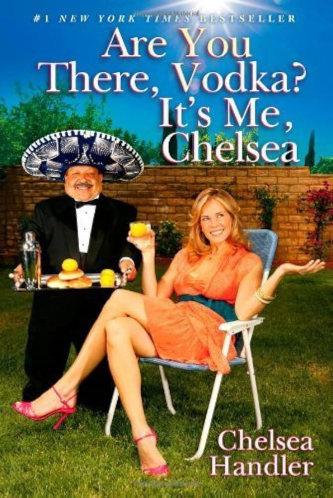 Are You There, Vodka? It's Me, Chelsea by Handler, Chelsea (April 22, 2008) Hardcover | Amazon (US)