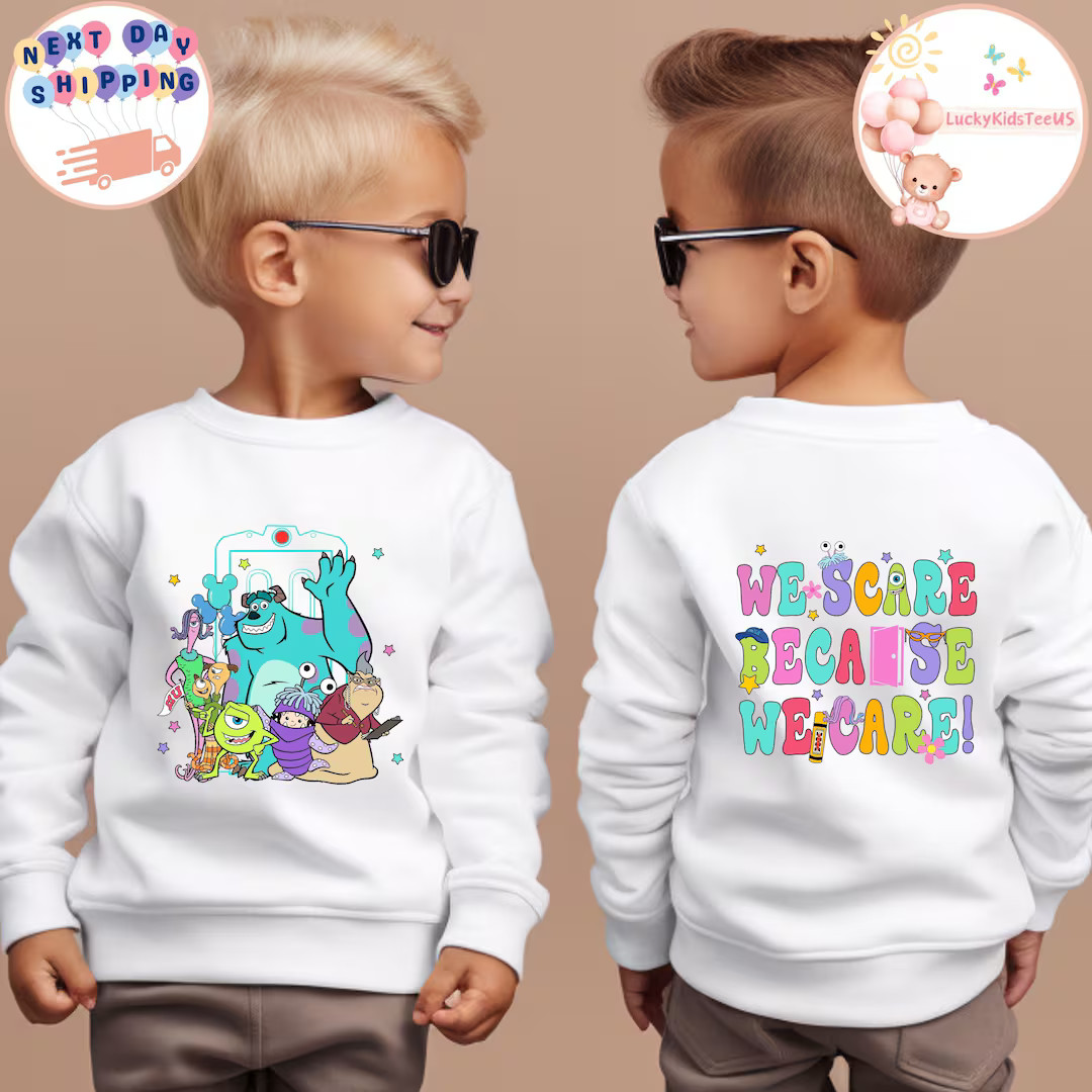 We Scare Because We Care Toddler Sweatshirt, Two-sided Monster Inc Kids Shirt, Disney Pixar Shirt... | Etsy (US)