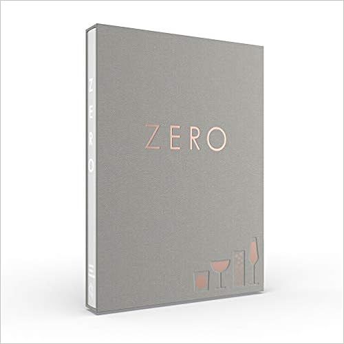 Zero: A New Approach to Non-Alcoholic Drinks - Reserve Edition



Hardcover – January 1, 2020 | Amazon (US)
