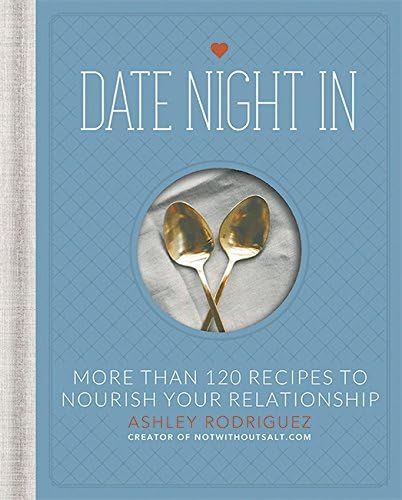 Date Night In: More than 120 Recipes to Nourish Your Relationship | Amazon (US)