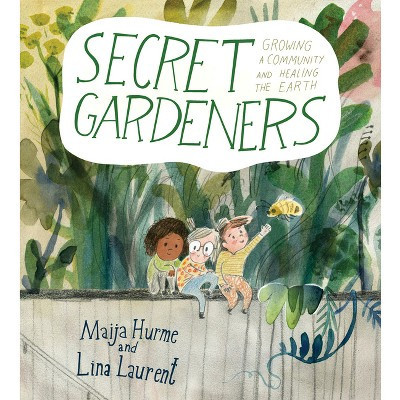 Secret Gardeners - by  Lina Laurent (Hardcover) | Target