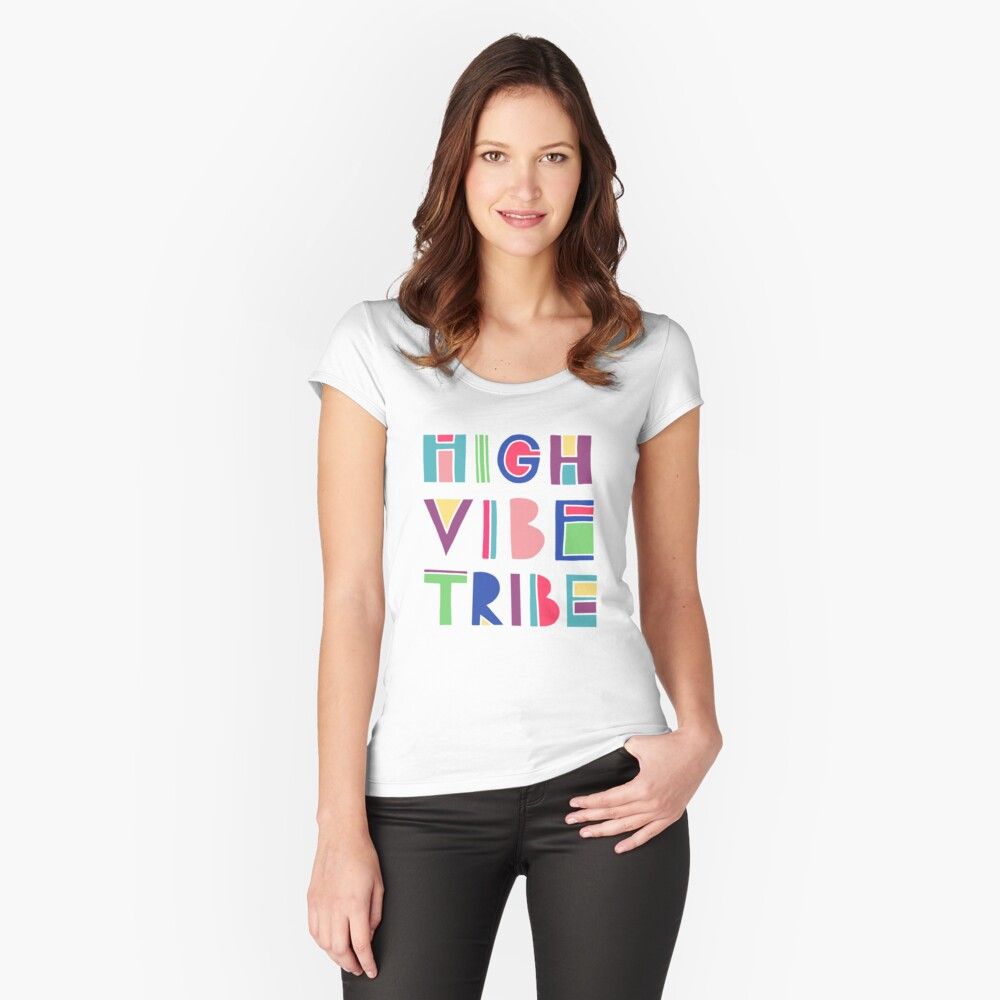 High Vibe Tribe Fitted Scoop T-Shirt by Annie Riker | Redbubble (US)