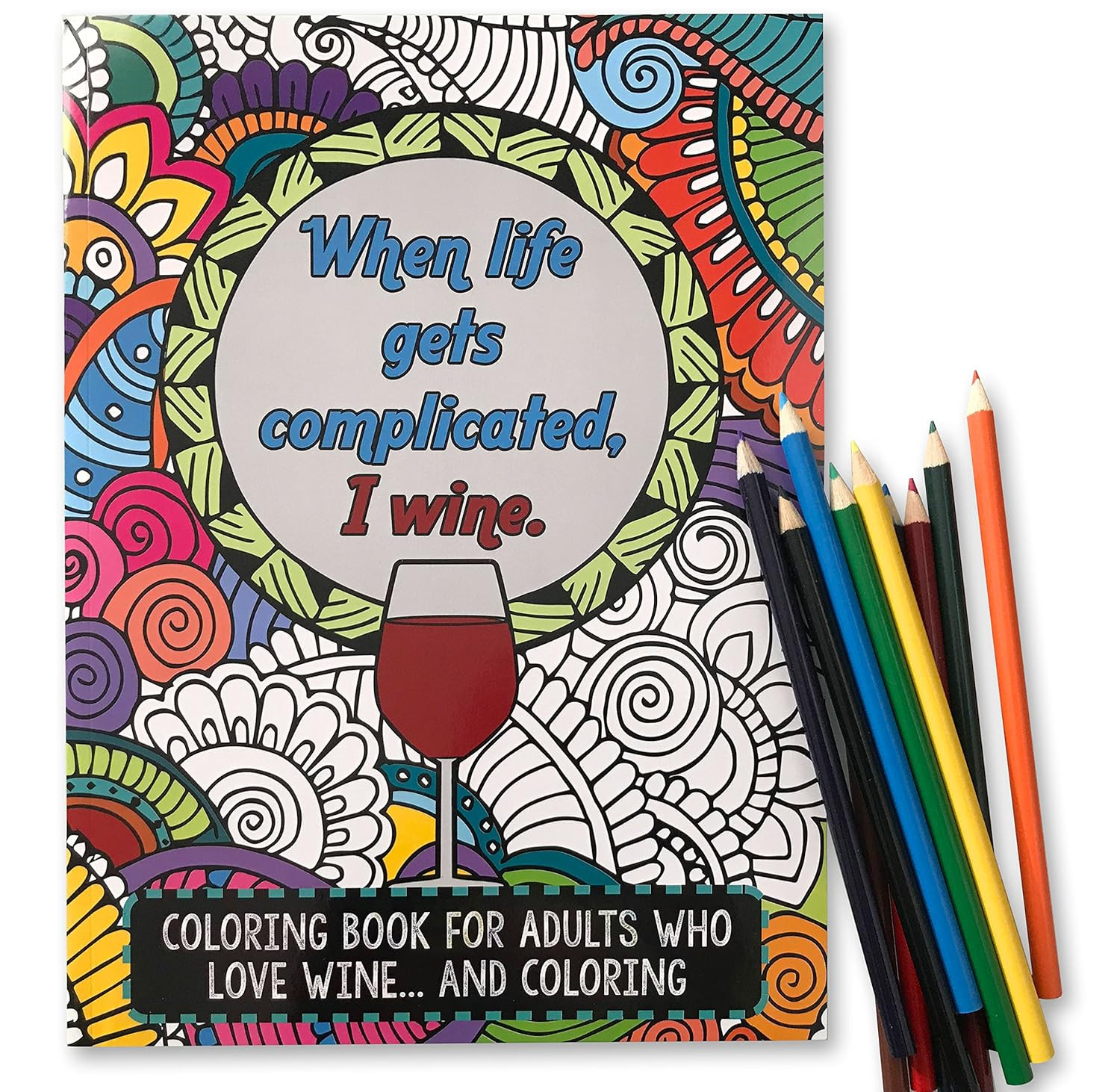 Maad 'When Life Gets Complicated, I Wine' - Funny Adult Coloring Book - Perfect White Elephant Gi... | Amazon (US)