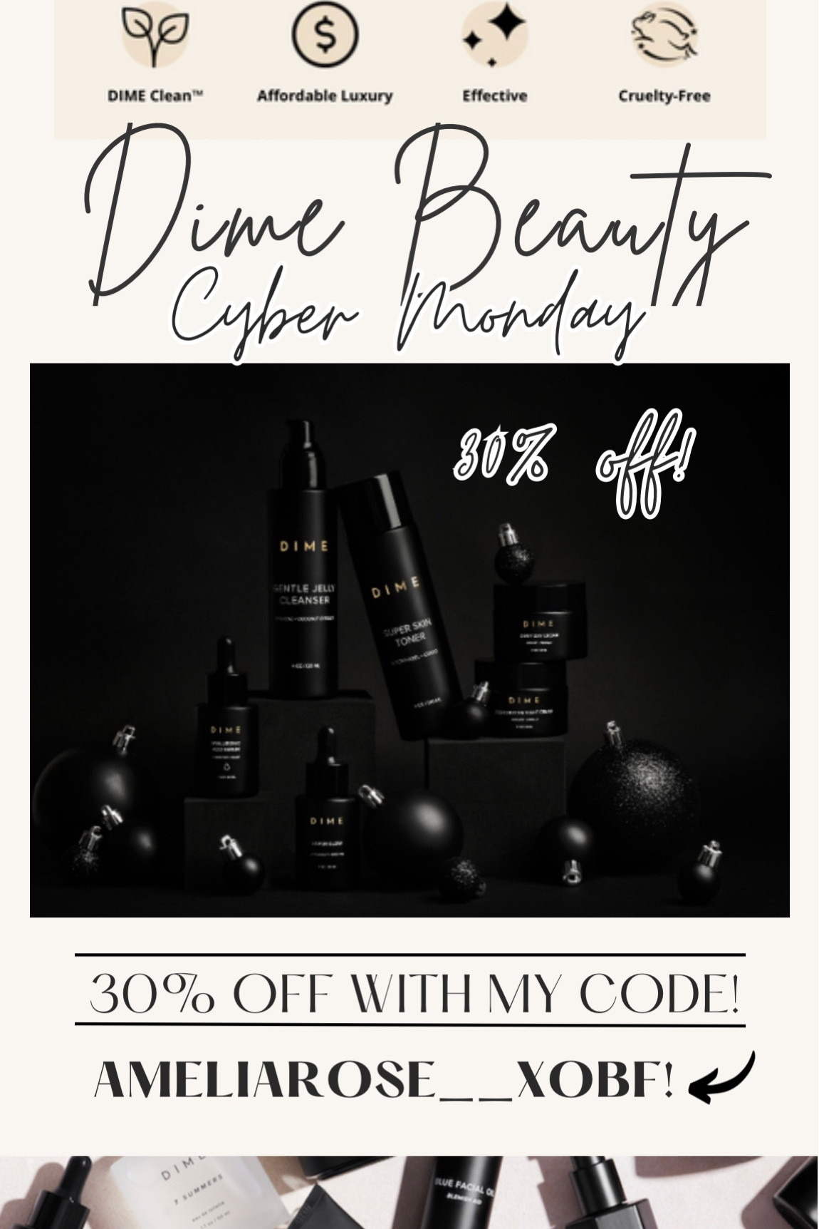 Use my code Ameliarose__xobf! For 30% off site wide! Linking my picks from Amazon that are 25% off, but you can only use my code on the dimebeauty website! 

#LTKCyberWeek #LTKbeauty #LTKGiftGuide