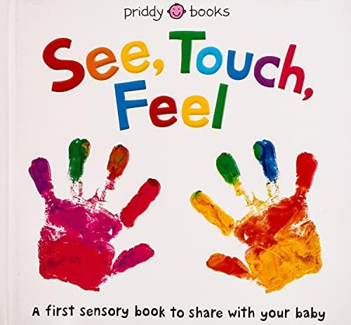 Amazon.com: See, Touch, Feel: A First Sensory Book: 9780312527594: Priddy, Roger: Books | Amazon (US)