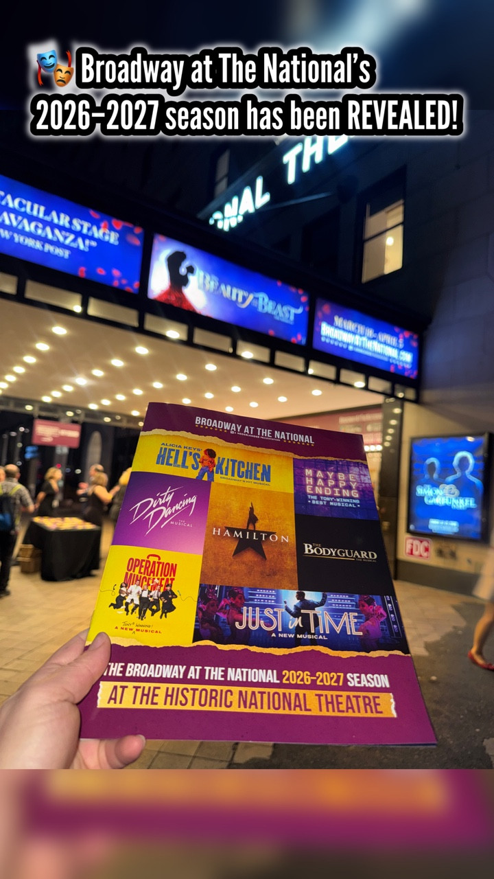 🎭 𝗕𝗿𝗼𝗮𝗱𝘄𝗮𝘆 𝗮𝘁 𝗧𝗵𝗲 𝗡𝗮𝘁𝗶𝗼𝗻𝗮𝗹’𝘀 𝟮𝟬𝟮𝟲–𝟮𝟬𝟮𝟳 𝘀𝗲𝗮𝘀𝗼𝗻 𝗵𝗮𝘀 𝗯𝗲𝗲𝗻 𝗥𝗘𝗩𝗘𝗔𝗟𝗘𝗗!
‌
Last night we got a phenomenal sneak peek hosted by DMV local and Tony Award-nominated performer Brandon Victor Dixon! 👏
‌
Watch to see which shows have been selected for the seven-show season package coming to The National Theatre in DC.
‌
✨ 𝗦𝗲𝗮𝘀𝗼𝗻 𝗣𝗮𝗰𝗸𝗮𝗴𝗲𝘀 𝗮𝗿𝗲 𝗼𝗻 𝘀𝗮𝗹𝗲 𝘀𝘁𝗮𝗿𝘁𝗶𝗻𝗴 𝗧𝗢𝗗𝗔𝗬 𝗮𝗻𝗱 𝗶𝗻𝗰𝗹𝘂𝗱𝗲 𝘁𝗵𝗲𝘀𝗲 𝟳 𝘀𝗵𝗼𝘄𝘀:
‌
DIRTY DANCING: THE MUSICAL
Sept 29 – Oct 4, 2026
‌
MAYBE HAPPY ENDING
Oct 6 – Oct 11, 2026
‌
HELL’S KITCHEN
Nov 24 – Dec 6, 2026
‌
HAMILTON
Dec 16, 2026 – Feb 7, 2027
‌
THE BODYGUARD
May 18 – May 23, 2027
‌
OPERATION MINCEMEAT: A NEW MUSICAL
June 8 – June 20, 2027
‌
JUST IN TIME
July 20 – Aug 1, 2027
‌
⭐ 𝗦𝗲𝗮𝘀𝗼𝗻 𝗣𝗮𝗰𝗸𝗮𝗴𝗲𝘀 𝗮𝗹𝘀𝗼 𝗶𝗻𝗰𝗹𝘂𝗱𝗲 𝗶𝗺𝗺𝗲𝗱𝗶𝗮𝘁𝗲 𝗮𝗰𝗰𝗲𝘀𝘀 𝘁𝗼 𝗦𝗲𝗮𝘀𝗼𝗻 𝗦𝗽𝗲𝗰𝗶𝗮𝗹𝘀 𝗶𝗻𝗰𝗹𝘂𝗱𝗶𝗻𝗴:
‌
MAMMA MIA!
Oct 27 – Nov 15, 2026
‌
THE HIP HOP NUTCRACKER
Nov 17 – Nov 22, 2026
‌
WAITRESS
Dec 8 – Dec 13, 2026
‌
OH, MARY!
Feb 9 – Feb 21, 2027
‌
A BEAUTIFUL NOISE: THE NEIL DIAMOND MUSICAL
March 2 – March 7, 2027
‌
TOMMY
Apr 20 – Apr 25, 2027
‌
JERSEY BOYS
Apr 27 – May 9, 2027
‌
🎟️ If you love Broadway, this lineup is stacked — Hamilton, Dirty Dancing, Hell’s Kitchen, and more all coming to DC.
‌