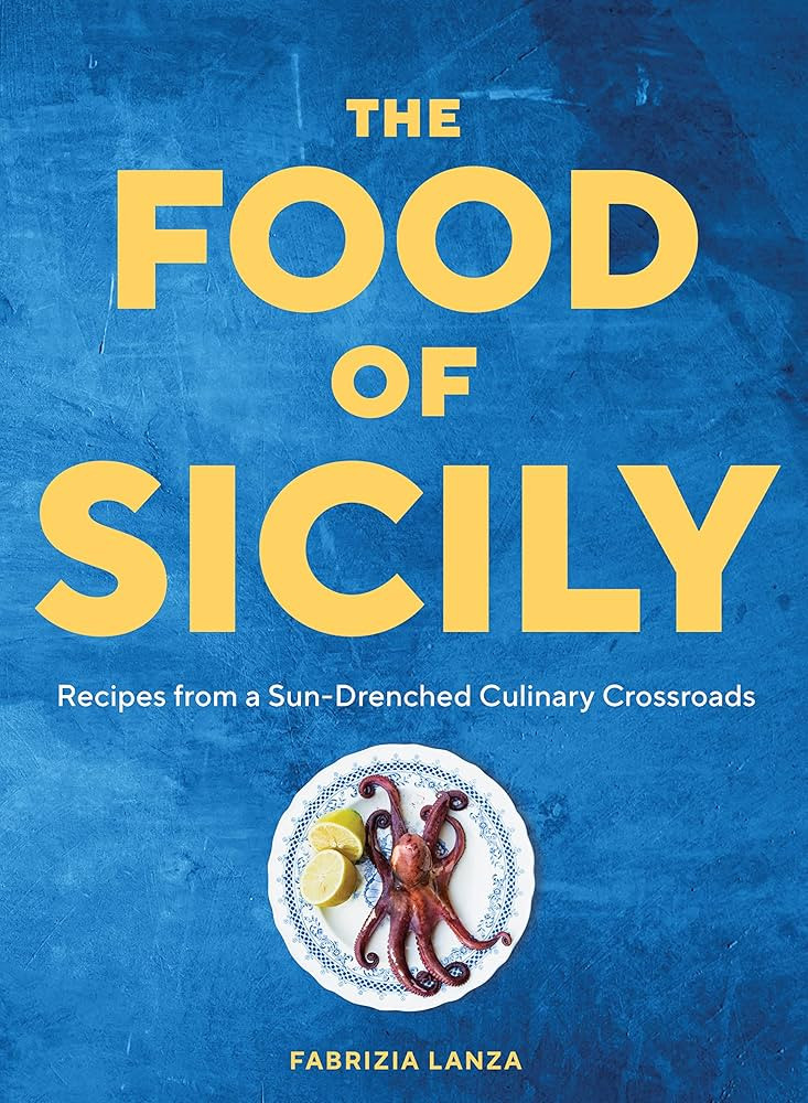 The Food of Sicily: Recipes from a Sun-Drenched Culinary Crossroads | Amazon (US)