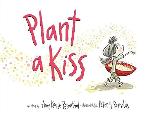 Plant a Kiss Board Book    Board book – Picture Book, December 22, 2015 | Amazon (US)