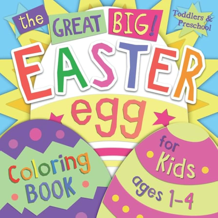 The Great Big Easter Egg Coloring Book for Kids Ages 1-4: Toddlers & Preschool | Amazon (US)