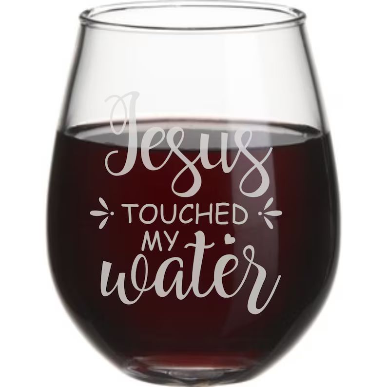 Jesus Touched My Water Wine Glass Wine Humor Christian Funny - Etsy | Etsy (US)