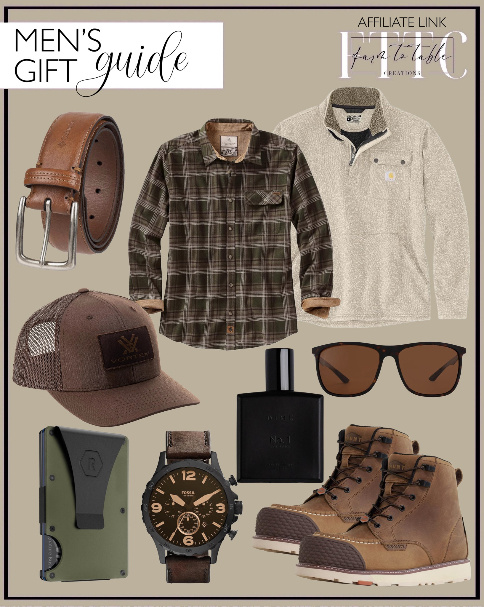 Men’s Gift Guide. Follow @farmtotablecreations on Instagram for more inspiration.

Legendary Whitetails Men's Buck Camp Flannel. Carhartt Sweater Fleece. Ridge Slim Men’s Wallet. Vortex Optics Force on Force Snap Back Caps. Fossil Nate Men's Watch with Oversized Chronograph Watch Dial and Stainless Steel or Leather Band. Marin BRUNT Toe - Brown Waterproof Reinforced Wedge Work Boot. ZENOTTIC Square Polarized Sunglasses for Men. Columbia Men’s Trinity Logo Everyday Casual Dress Belt. DIME No. 1 Cologne for Men. 

Gifts for men. Christmas gifts for men. Holiday gifts. Stocking Stuffers. Gift Guide for Men. Rugged Finds for Men. 

#LTKGiftGuide #LTKMens #LTKShoeCrush
