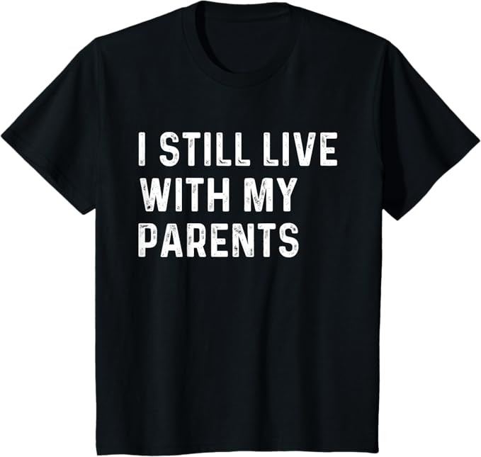 Kids Funny Quote I Still Live With My Parents, Funny Toddler T-Shirt | Amazon (US)