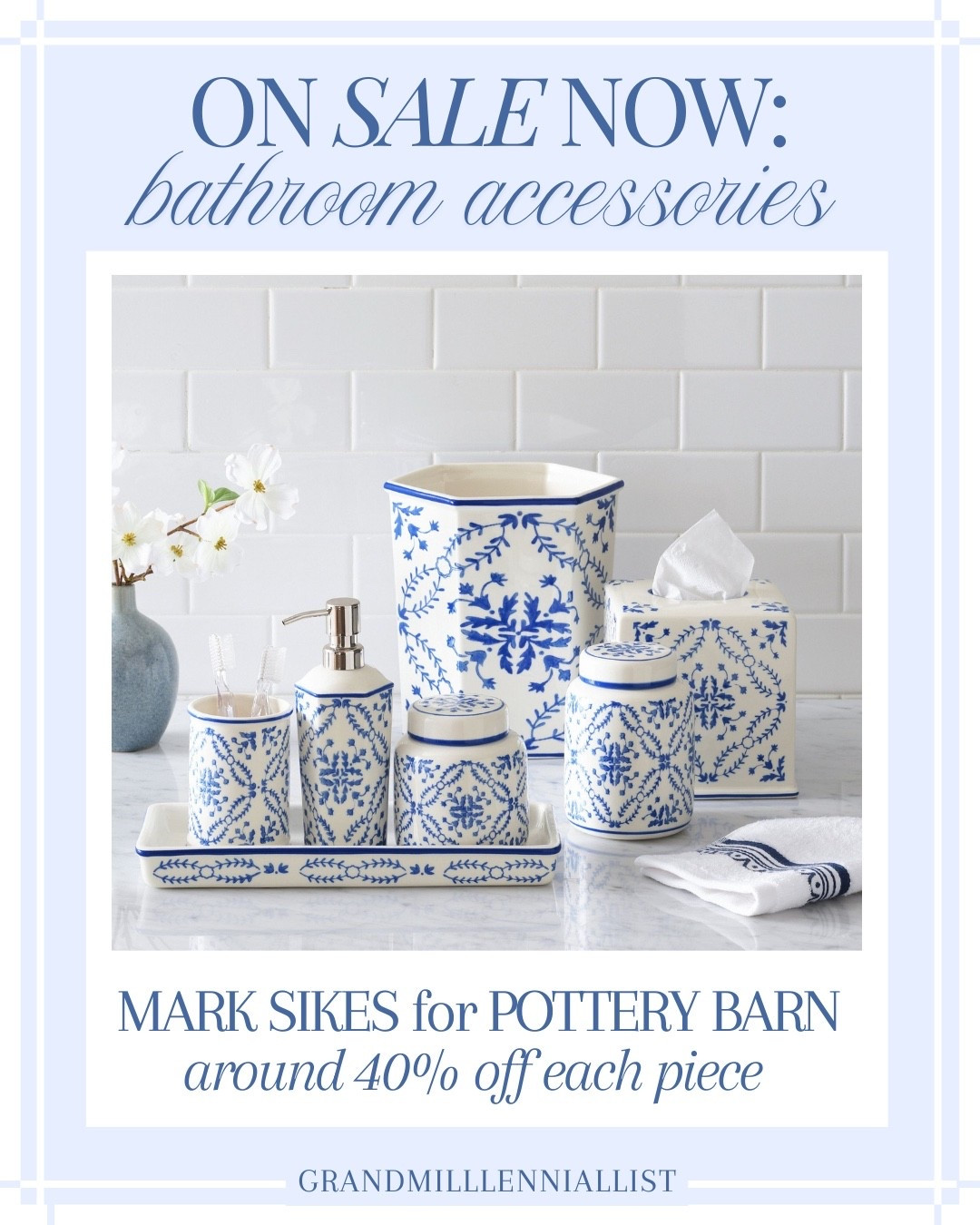 Oh sale! I love these Mark Sikes for Pottery Barn ceramic bathroom accessories. Blue and white is always right! Grandmillenial design 

#LTKStyleTip #LTKFindsUnder100 #LTKSaleAlert