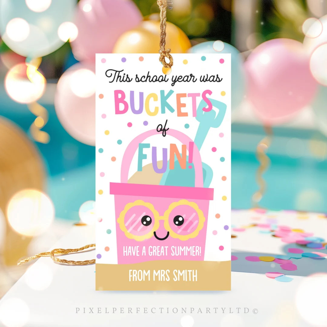 Editable Summer Buckets Of Fun Teacher Classroom Student Appreciation Gift Tag School's Out End o... | Etsy (US)