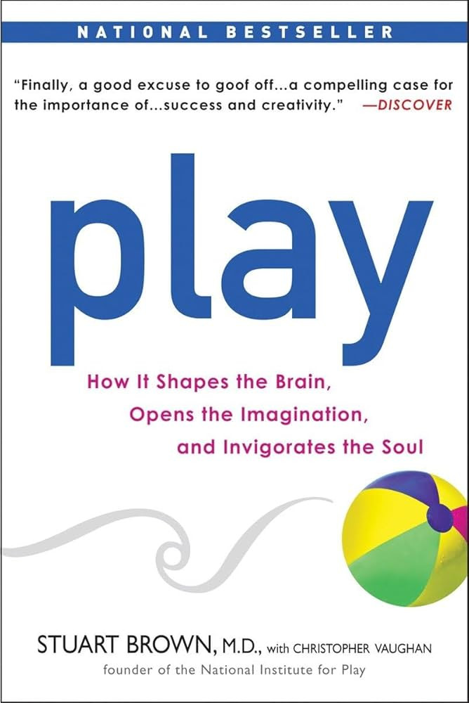 Play: How it Shapes the Brain, Opens the Imagination, and Invigorates the Soul | Amazon (US)