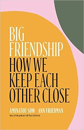 Big Friendship: How We Keep Each Other Close



Hardcover – July 14, 2020 | Amazon (US)