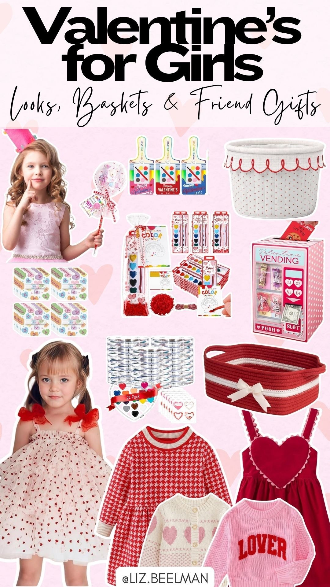 VALENTINES FOR GIRLS: Looks, Basket and Friend Gifts 