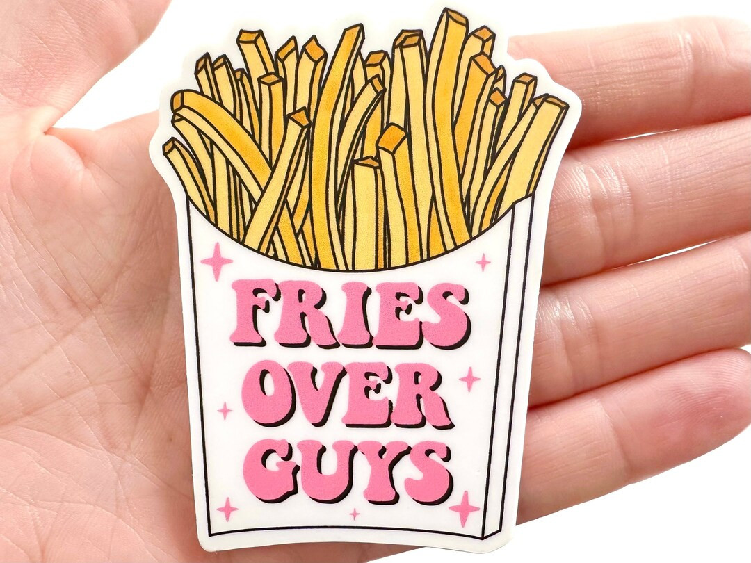 Fries Over Guys Sticker Waterproof Stickers French Fries Sticker Fries Sticker Laptop Sticker - E... | Etsy (US)