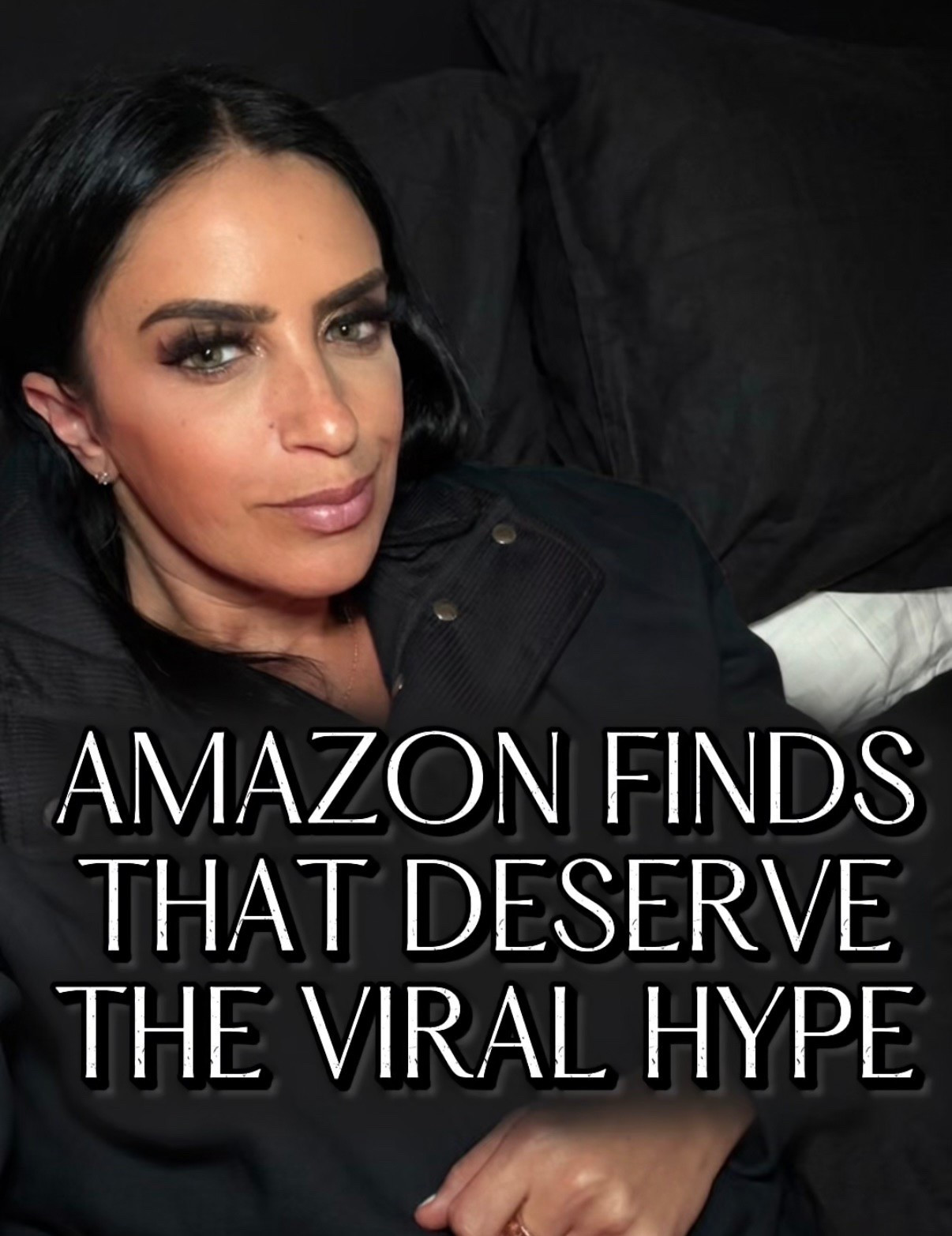 Amazon finds that deserve the viral hype