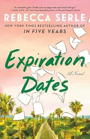 Expiration Dates: A Novel     Hardcover – March 19, 2024 | Amazon (US)