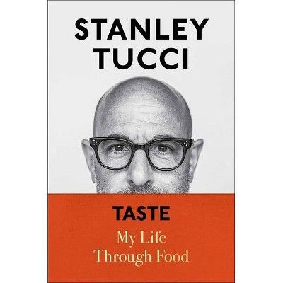 Taste - by Stanley Tucci (Hardcover) | Target