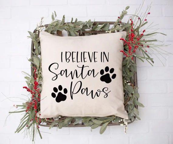 I Believe In Santa Paws Pillow Cover, I Believe Christmas Pillow Cover, Santa Paws Pillow, Dog Pi... | Etsy (US)